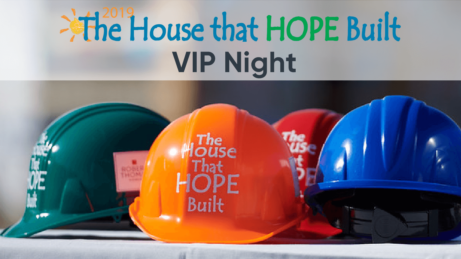 The 2019 House that Hope Built VIP Night